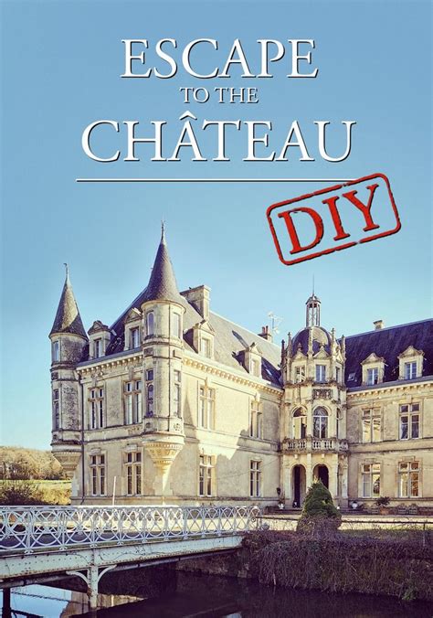 escape to the chateau season 6|Escape to the Chateau